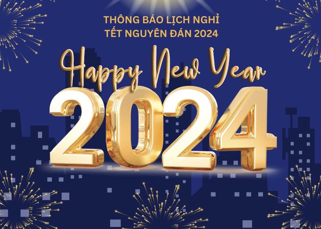 THÔNG BÁO LỊCH NGHỈ TẾT NGUYÊN ĐÁN 2024
