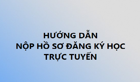 ĐĂNG KÝ TRỰC TUYẾN - THUẬN LỢI - AN TOÀN!
