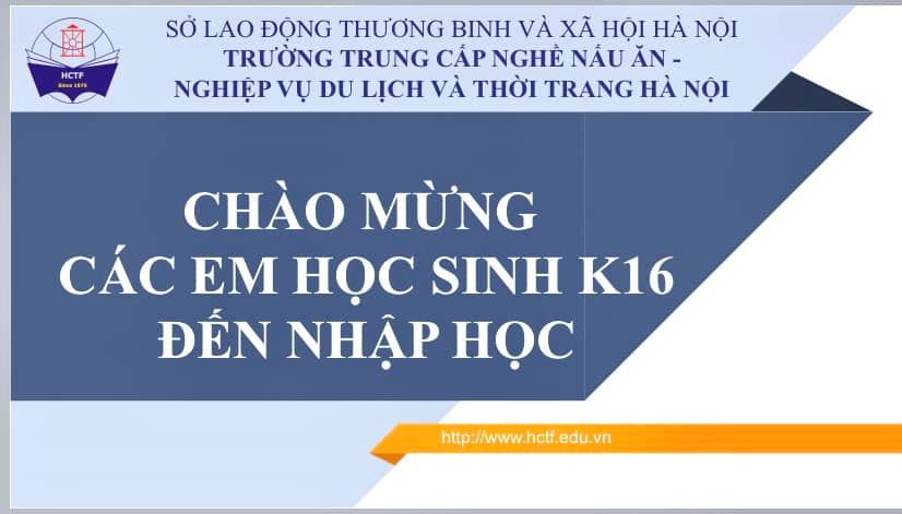 NHẬP HỌC KHÓA 16- ĐỢT 1- NĂM HỌC 2022-2023