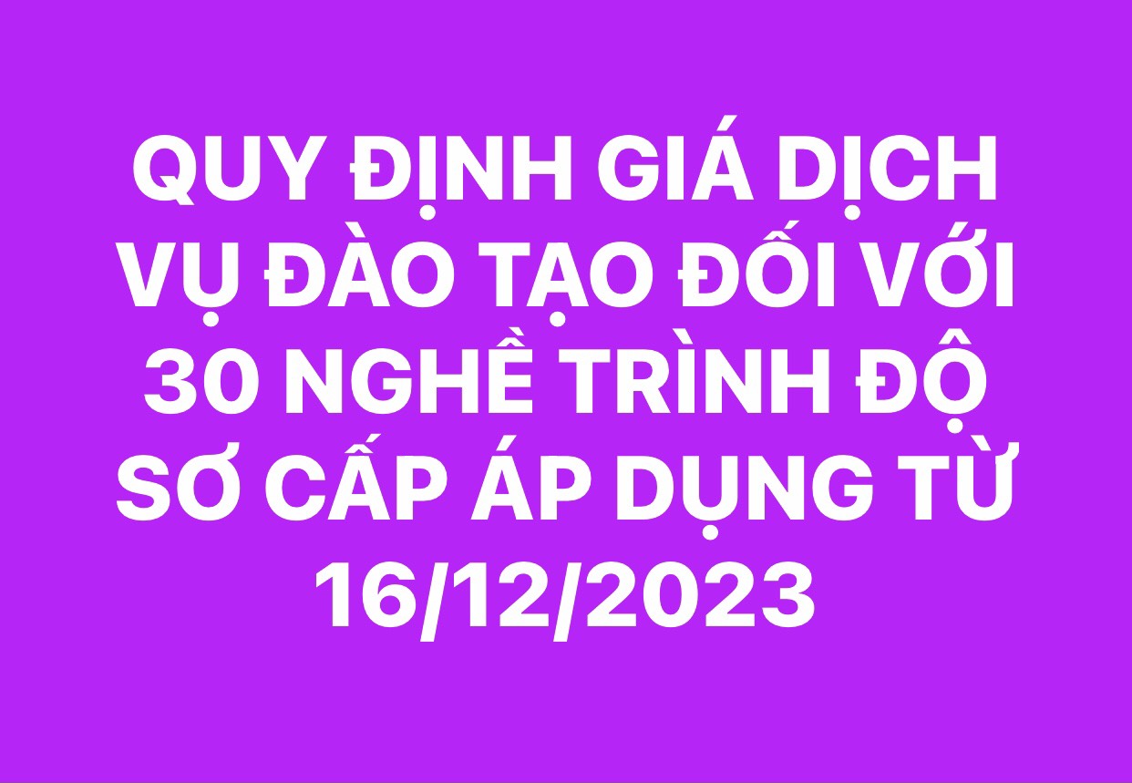 NGHỊ QUYẾT QUY ĐỊNH GIÁ DỊCH VỤ ĐÀO TẠO ĐỐI VỚI 30 NGHỀ TRÌNH ĐỘ SƠ CẤP