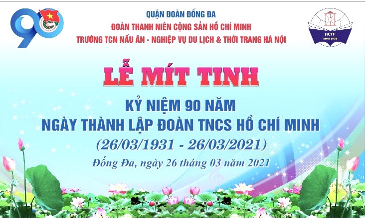 Long trọng tổ chức Lễ mít tinh kỷ niệm 90 năm ngày thành lập Đoàn TNCS Hồ Chí Minh (26/3/1931 – 26/3/2021)
