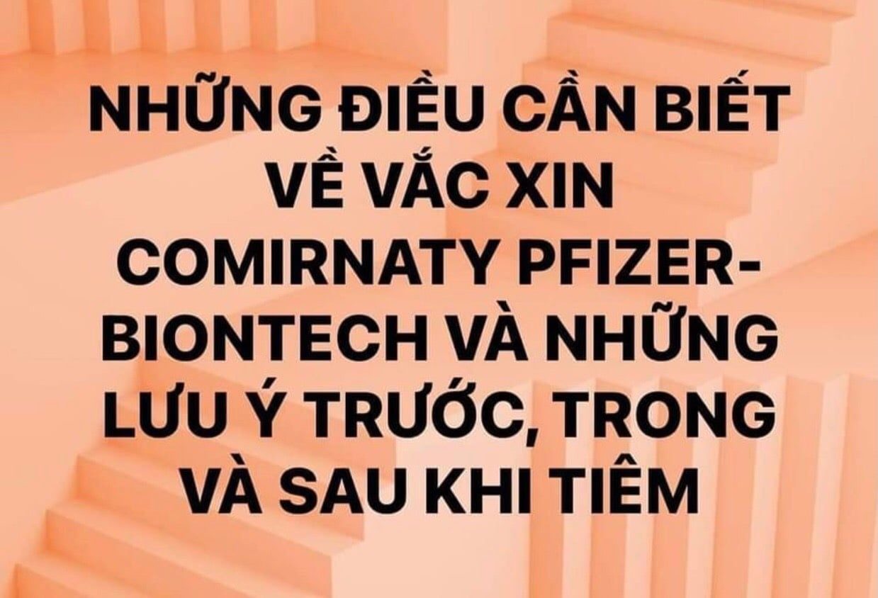 NHỮNG ĐIỀU CẦN BIẾT VỀ VẮC XIN COMIRNATY PFIZER- BIONTECH VÀ NHỮNG LƯU Ý TRƯỚC, TRONG VÀ SAU KHI TIÊM
